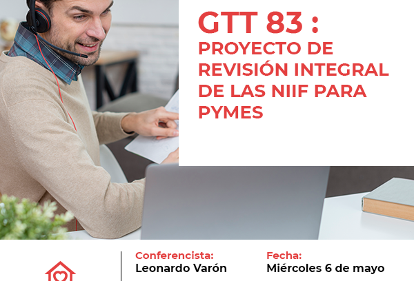 GTT 83: Proyecto de Revisión Integral de las NIIF para Pymes