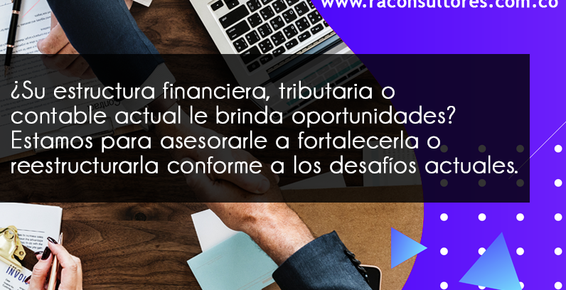 Asesoría en fortalecimiento o reestructuracióndivisión financiera, tributaria y contable.