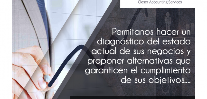 Permítanos hacer un diagnóstico del estado actual de sus negocios y proponer alternativas que garanticen el cumplimiento de sus objetivos.